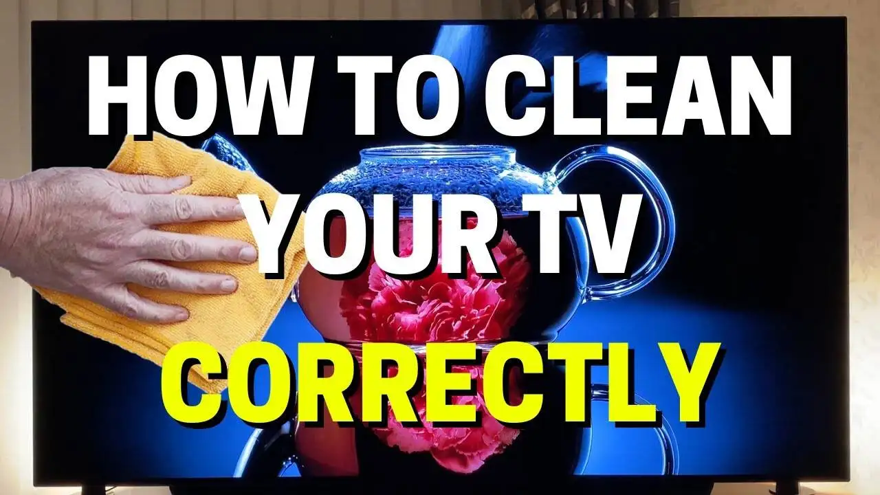 How To Clean A TV Screen (Without Damaging It) 2024 Guide